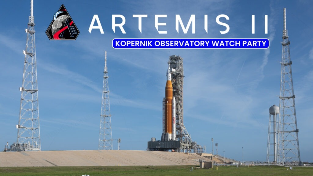 Humanity Returns to the Moon – Artemis II Launch Watch Party – Kopernik ...